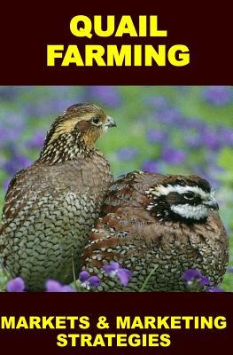 QUAIL FARMING: Markets and Marketing Strategies