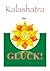 Kalashatra über ... Glück