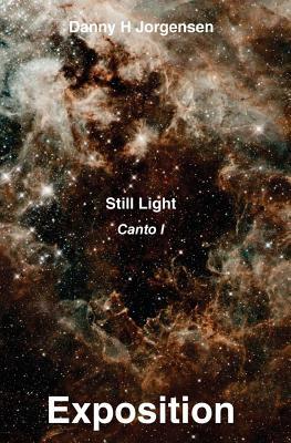 Exposition: Still Light Canto I