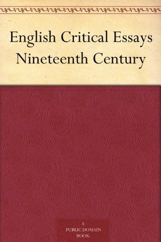 English Critical Essays Nineteenth Century