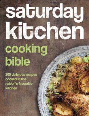 Saturday Kitchen Cooking Bible (Hardcover)