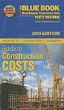 Architects Contractors Engineers Guide to Construction Costs 2015