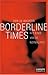 Borderline times: het einde van de normaliteit (Dutch Edition)