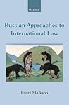 Russian Approaches to International Law Russian Approaches to International Law