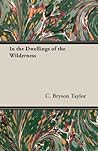 In the Dwellings of the Wilderness