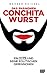 Das Phänomen Conchita Wurst: Ein Hype und seine politischen Dimensionen (Edition Aecht 1) (German Edition)