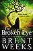 The Broken Eye (Lightbringer, #3)