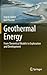 Geothermal Energy: From Theoretical Models to Exploration and Development