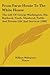 From Farm House To The White House: The Life Of George Washington, His Boyhood, Youth, Manhood, Public And Private Life And Services (1890)