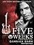 Five Weeks by Dannika Dark