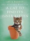 One Hundred Ways for a Cat to Find Its Inner-Kitten One Hundred Ways for a Cat to Find Its Inner-Kitten