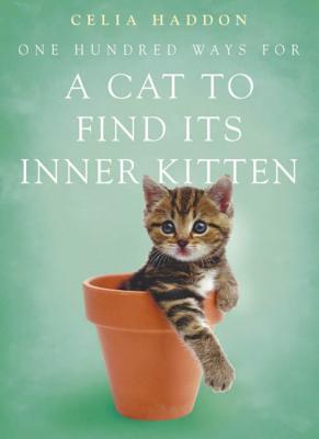 One Hundred Ways for a Cat to Find Its Inner-Kitten (Paperback)
