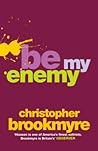 Be My Enemy