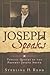 Joseph Speaks: Topical Quotes by the Prophet Joseph Smith