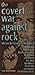 The Covert War Against Rock: What You Don't Know about the Deaths of Jim Morrison, Tupac Shakur, Michael Hutchence, Brian Jones,