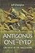 Antigonus The One-Eyed: Greatest of the Successors