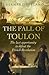 The Fall of Toulon: The Las...