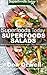 Superfoods Salads: Over 60 Quick & Easy Gluten Free Low Cholesterol Whole Foods Recipes full of Antioxidants & Phytochemicals (Superfoods Today Book 12)