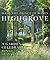 Highgrove A Garden Celebrated /anglais