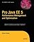 Pro Java EE 5 Performance Management and Optimization