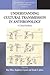 Understanding Cultural Transmission in Anthropology: A Critical Synthesis
