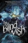 The Blind Wish by Amber Lough
