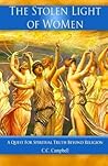 The Stolen Light of Women: A Quest for Spiritual Truth Beyond Religion
