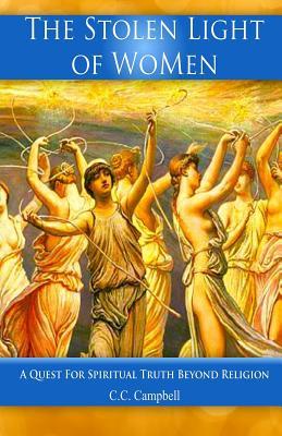The Stolen Light of Women: A Quest for Spiritual Truth Beyond Religion