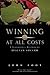 Winning at All Costs by John Foot