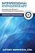 Interpersonal Hypnotherapy: Honoring the Sacred in Transformational Relationships