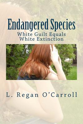 Endangered Species: White Guilt Equals White Extinction