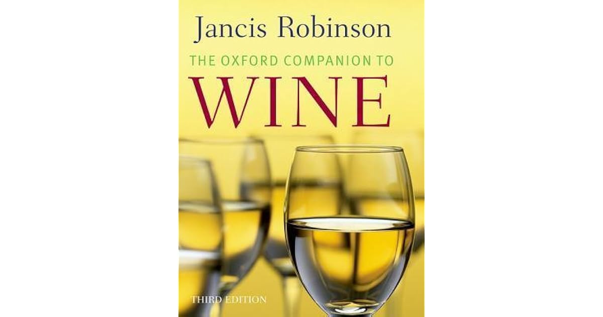 The Oxford Companion to Wine by Jancis Robinson