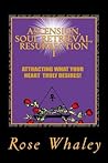 Ascension, Soul Retrieval, Resurrection 1
