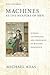 Machines as the Measure of Men: Science, Technology, and Ideologies of Western Dominance (Cornell Studies in Comparative History)