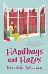 Handbags and Halos Handbags and Halos