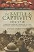 In Battle and Captivity 1916-1918: A British Officer’s Memoirs of the Trenches and a German Prison Camp