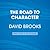 The Road to Character