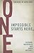 One: Impossible Starts Here
