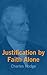 Justification by Faith Alone by Charles Hodge