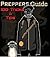 Prepper's Guide - 100 Tricks and Tips by John G. Walker