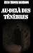 Dans Les Profondeurs Des Ténèbres (French Edition)