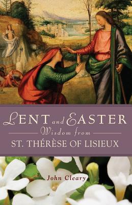 Lent and Easter Wisdom from St. Thérèse of Lisieux (Paperback)