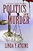Politics Can Be Murder (The Hilary Adams Mystery Series Book 3)