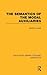 The Semantics of the Modal Auxiliaries (RLE Linguistics B: Grammar)