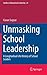 Unmasking School Leadership by Ciaran Sugrue