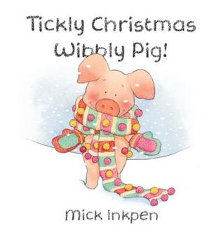 Tickly Christmas, Wibbly Pig! (Paperback)