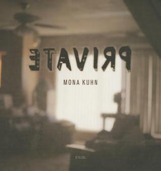 Mona Kuhn: Private (Hardcover)