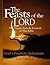 The Feasts of the Lord: The Feasts, Fasts and Festivals of the Bible