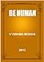 Be Human