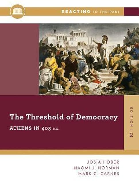The Threshold Of Democracy: Athens in 403 B.C. (Reacting to the Past)